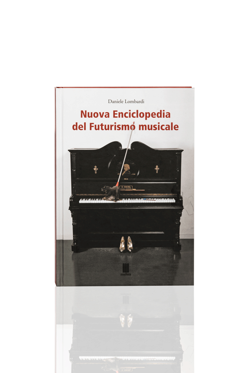 Nuova Enciclopedia del Futurismo musicale Fondazione Mudima